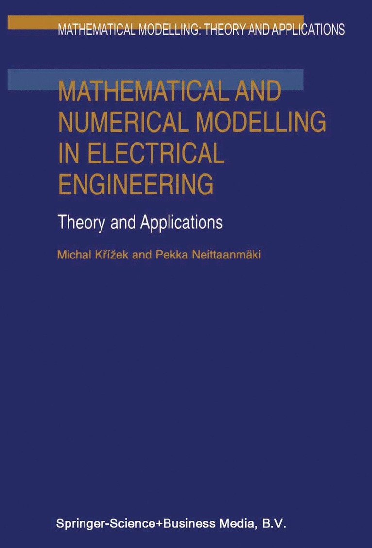 Mathematical and Numerical Modelling in Electrical Engineering Theory and Applications 1