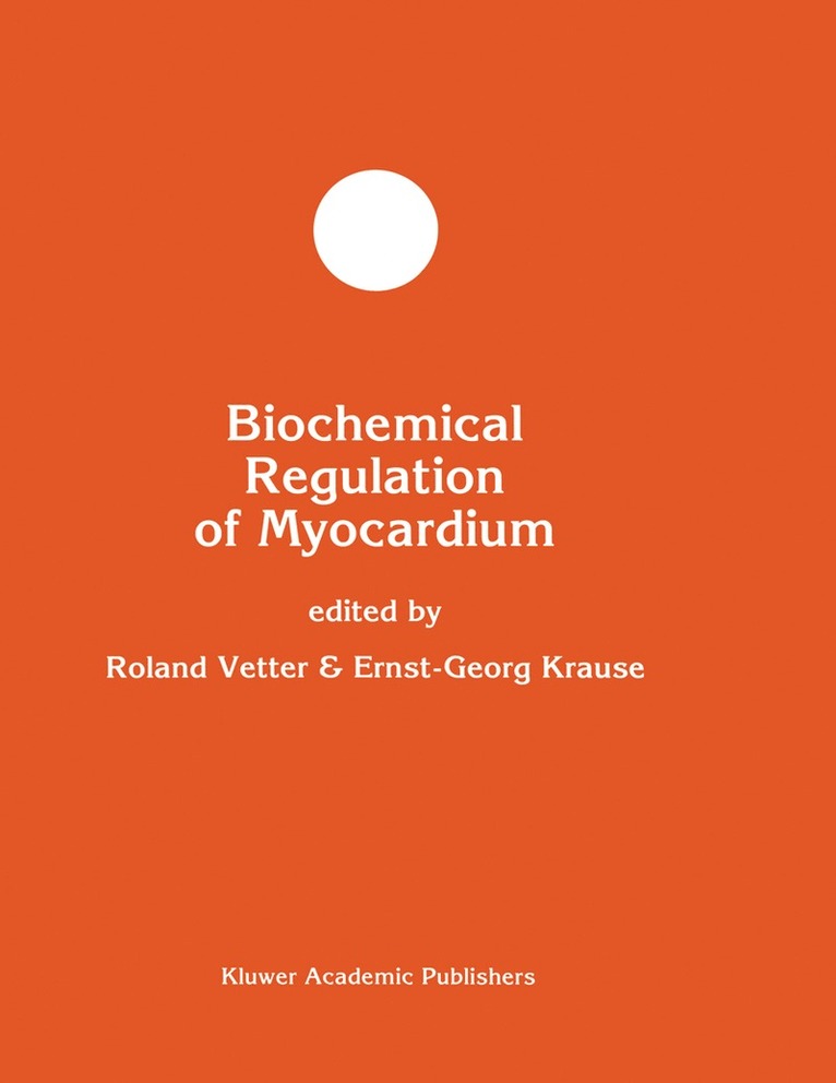 Roland Vetter, Ernst-Georg Krause - Biochemical Regulation of Myocardium, Inbunden