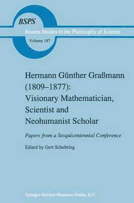 Hermann Gnther Gramann (1809-1877): Visionary Mathematician, Scientist and Neohumanist Scholar 1