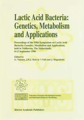 Lactic Acid Bacteria: Genetics, Metabolism and Applications 1