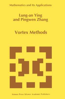 Lung-an Ying, Pingwen Zhang, Lung-An Ying - Vortex Methods, Inbunden