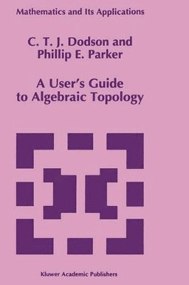 bokomslag A Users Guide to Algebraic Topology