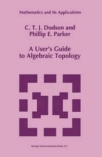 bokomslag A Users Guide to Algebraic Topology