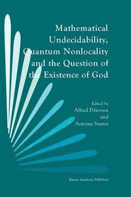 Mathematical Undecidability, Quantum Nonlocality and the Question of the Existence of God 1