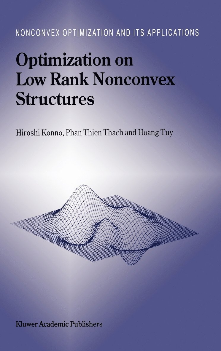 Hiroshi Konno, Phan Thien Thach, Hoang Tuy - Optimization on Low Rank Nonconvex Structures, Inbunden