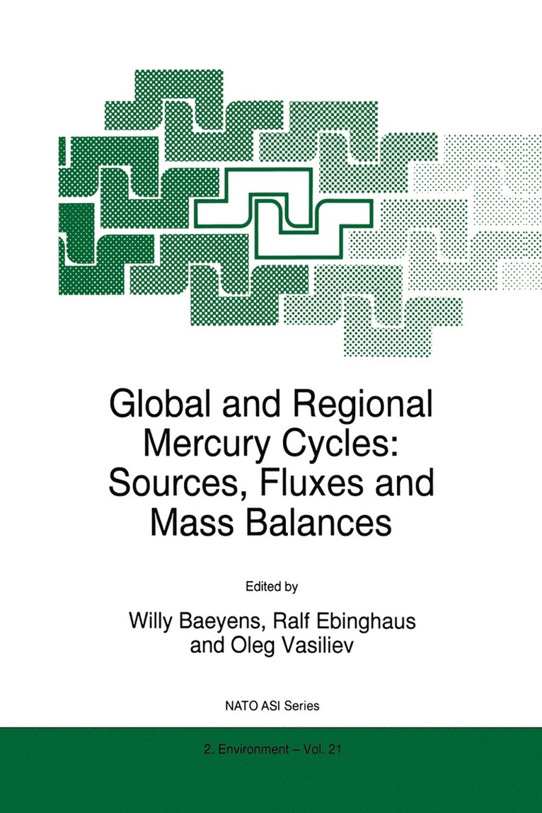 W. Baeyens, Ralf Ebinghaus, Oleg Vasiliev - Global and Regional Mercury Cycles: Sources, Fluxes and Mass Balances, Inbunden