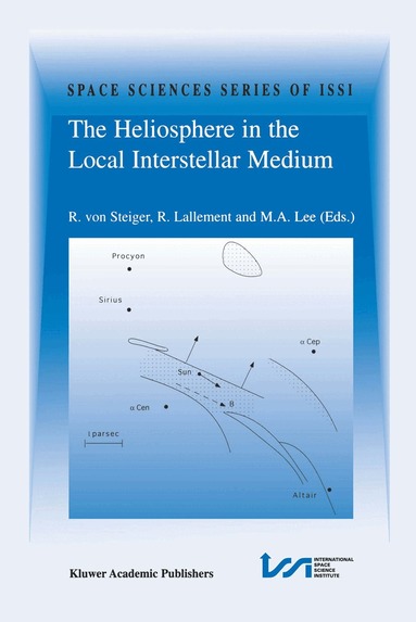R. Von Steiger, Issi Workshop, Rudolf von Steiger, R. Lallement, M.A. Lee - Heliosphere in the Local Interstellar Medium, Inbunden