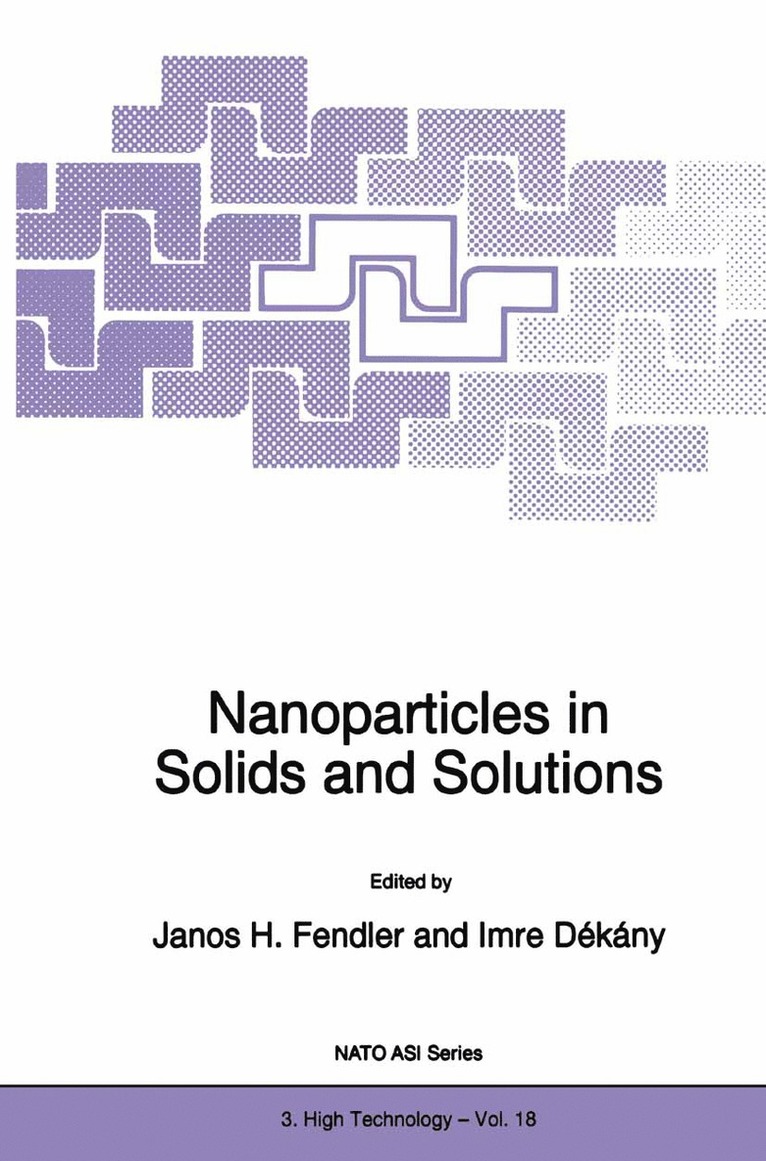 Janos H. Fendler, Imre Dékány, Janos H Fendler - Nanoparticles in Solids and Solutions, Inbunden