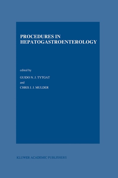 G.N. Tytgat, Chr.J Mulder - Procedures in Hepatogastroenterology, Inbunden