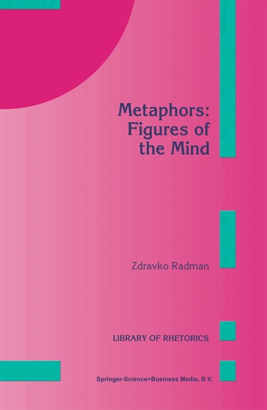 Z. Radman - Metaphors: Figures of the Mind, Inbunden
