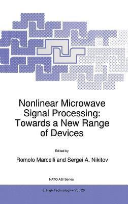 Nonlinear Microwave Signal Processing: Towards a New Range of Devices 1