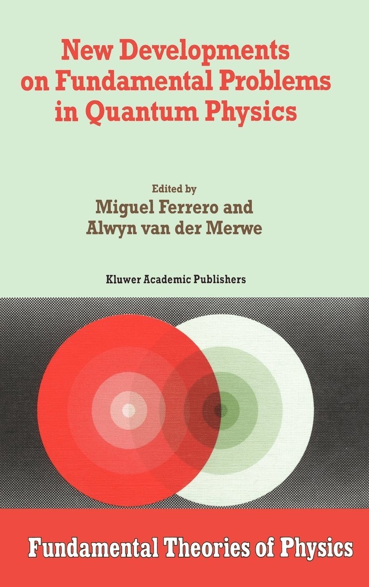 New Developments on Fundamental Problems in Quantum Physics 1