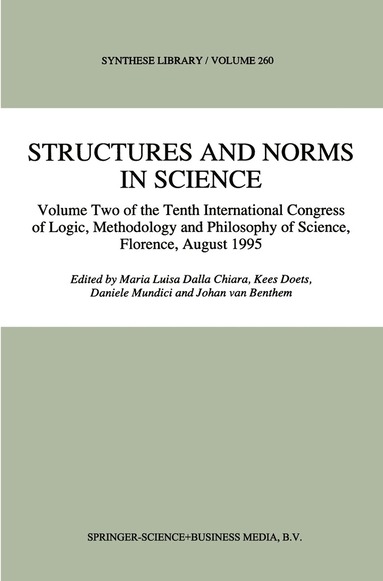 Maria Luisa Dalla Chiara, Kees Doets, Daniele Mundici, Johan van Benthem - Structures and Norms in Science, Inbunden