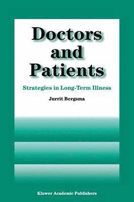 J. Bergsma, Jurrit Bergsma - Doctors and Patients, Häftad