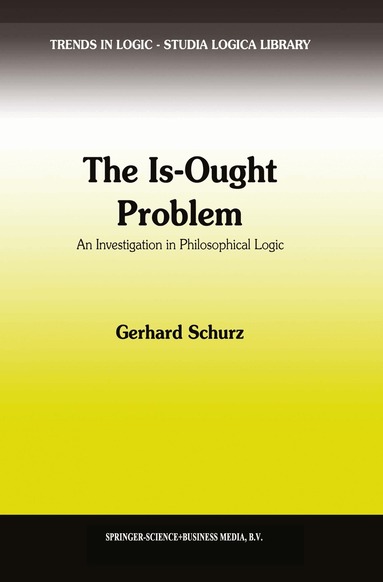 G. Schurz - Is-Ought Problem, Inbunden