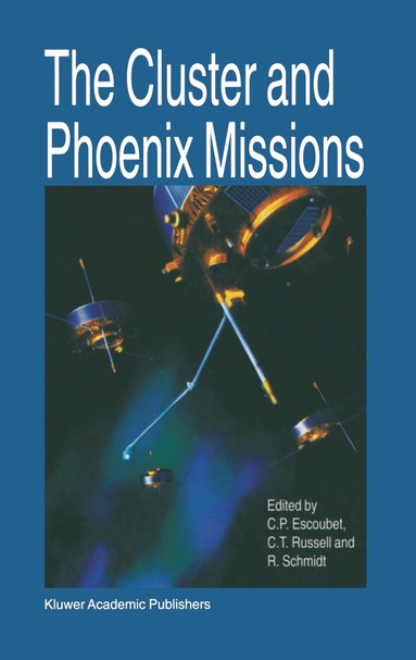 R. T. Russell, Cluster Mission (Spacecraft), C.P. Escoubet, R. Schmidt, C.T. Russell - Cluster and Phoenix Missions, Inbunden