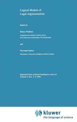 H. Prakken, Giovanni Sartor - Logical Models of Legal Argumentation, Inbunden