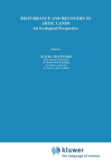 R.M. Crawford - Disturbance and Recovery in Arctic Lands, Inbunden