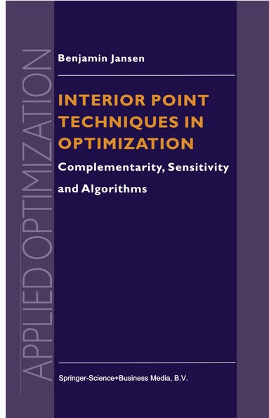 B. Jansen - Interior Point Techniques in Optimization, Inbunden