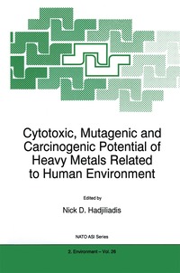 bokomslag Cytotoxic, Mutagenic and Carcinogenic Potential of Heavy Metals Related to Human Environment