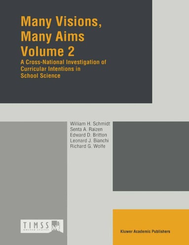 W.H. Schmidt, S. Raizen, E.D. Britton, Leonard J. Bianchi, Richard G. Wolfe - Many Visions, Many Aims, Häftad