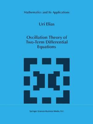 Oscillation Theory of Two-Term Differential Equations 1