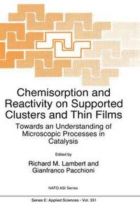 bokomslag Chemisorption and Reactivity on Supported Clusters and Thin Films: