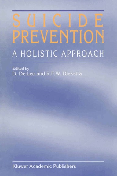 D. de Leo, Armin Schmidtke, René F.W. Diekstra - Suicide Prevention, Inbunden