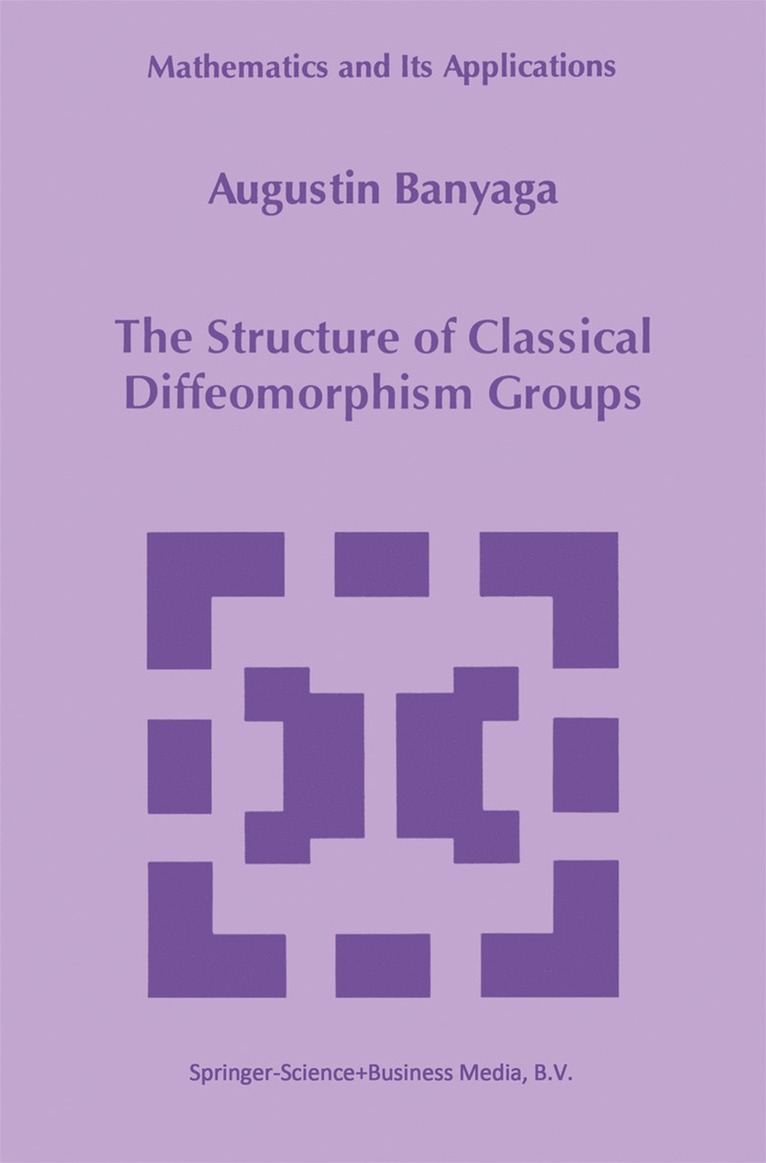 Augustin Banyaga, Deborah AJAYI - Structure of Classical Diffeomorphism Groups, Inbunden