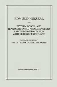 bokomslag Psychological and Transcendental Phenomenology and the Confrontation with Heidegger (19271931)