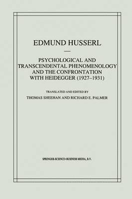 bokomslag Psychological and Transcendental Phenomenology and the Confrontation with Heidegger (19271931)