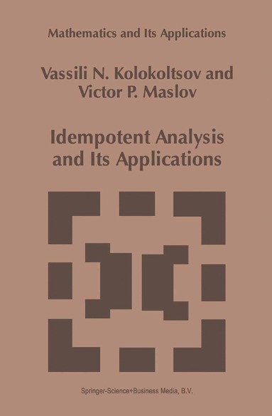 bokomslag Idempotent Analysis and Its Applications