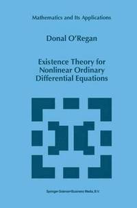 bokomslag Existence Theory for Nonlinear Ordinary Differential Equations