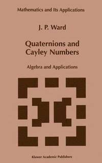 bokomslag Quaternions and Cayley Numbers