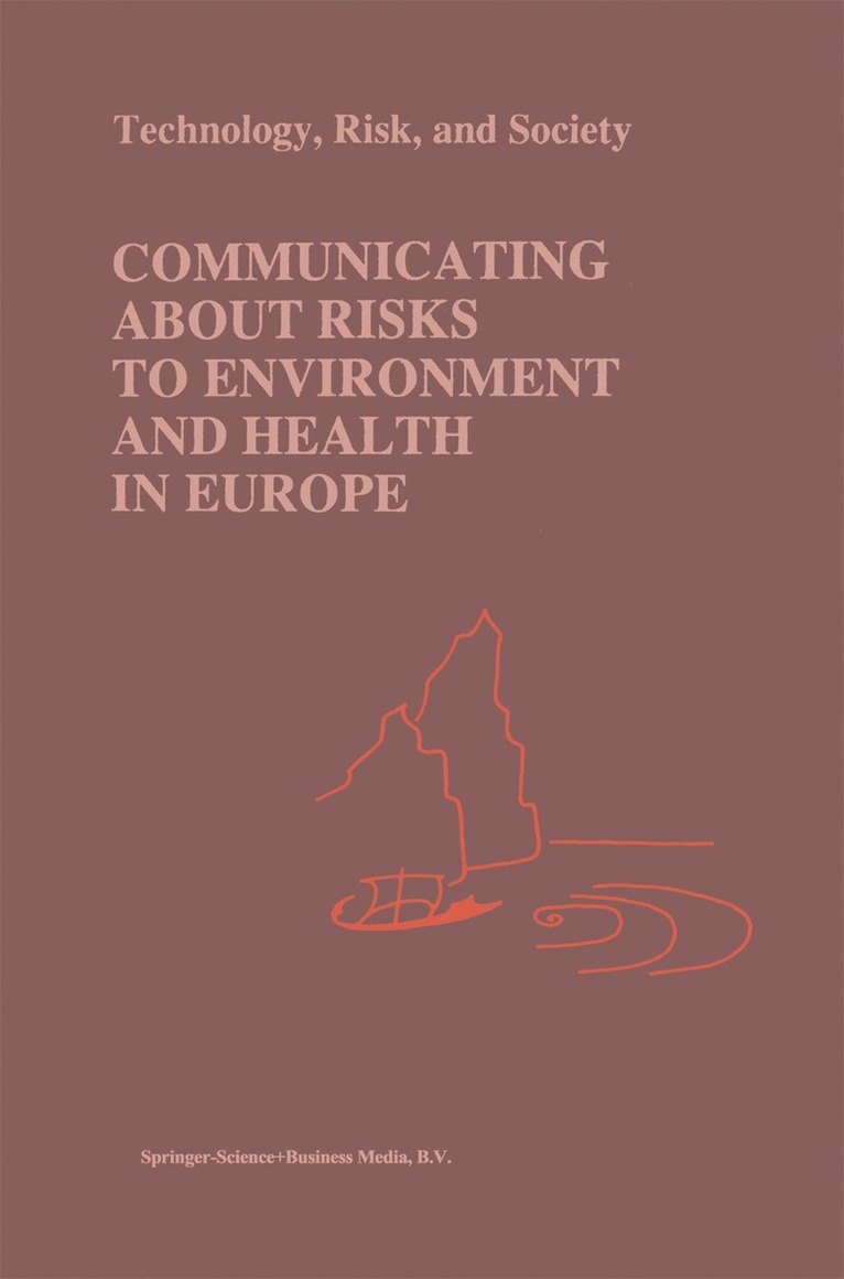 Philip C.R. Gray, Richard M. Stern, Marco Biocca, Philip C. R. Gray, Philip C. Gray - Communicating about Risks to Environment and Health in Europe, Inbunden