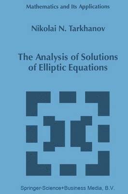 Nikolai Tarkhanov - Analysis of Solutions of Elliptic Equations, Inbunden