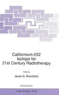 bokomslag Californium-252 Isotope for 21st Century Radiotherapy