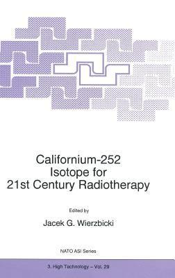 Californium-252 Isotope for 21st Century Radiotherapy 1