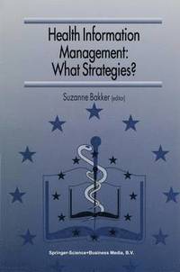 bokomslag Health Information Management: What Strategies?