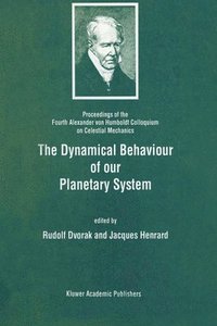 bokomslag The Dynamical Behaviour of Our Planetary System