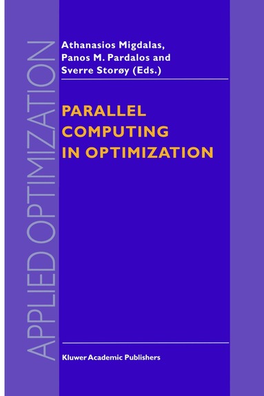 Migdalas, Athanasios Migdalas, A. Migdalas, Panos M. Pardalos, Sverre Storøy - Parallel Computing in Optimization, Inbunden