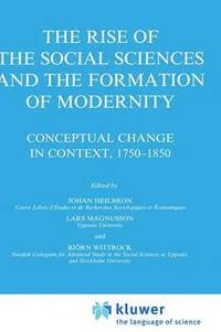 bokomslag The Rise of the Social Sciences and the Formation of Modernity