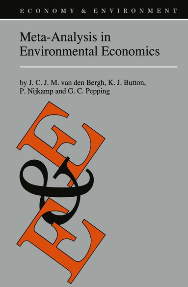 J.C. van den Bergh, Kenneth J. Button, Peter Nijkamp, G.C. Pepping - Meta-Analysis in Environmental Economics, Inbunden