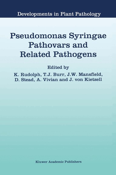 Rudolph, Klaus-Peter Rudolph, K. Rudolph, T.J. Burr, John W. Mansfield, David E. Stead, A. Vivian, J. von Kietzell - Pseudomonas Syringae Pathovars and Related Pathogens, Inbunden