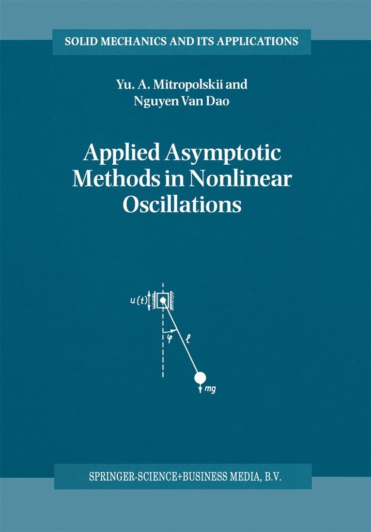 Yuri A. Mitropolsky, Nguyen Van Dao - Applied Asymptotic Methods in Nonlinear Oscillations, Inbunden