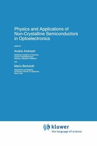 bokomslag Physics and Applications of Non-Crystalline Semiconductors in Optoelectronics