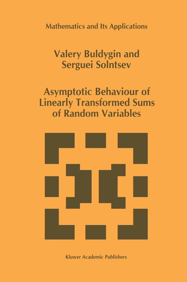 V.V. Buldygin, Serguei Solntsev, V. V. Buldygin - Asymptotic Behaviour of Linearly Transformed Sums of Random Variables, Inbunden