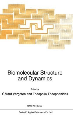 Gerard Vergoten, Theo M. Theophanides, Gerard Vergoten, Theo M. Theophanides - Biomolecular Structure and Dynamics, Inbunden
