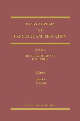 Encyclopaedia of Language and Education: v. 3; Oral Discourse and Education 1