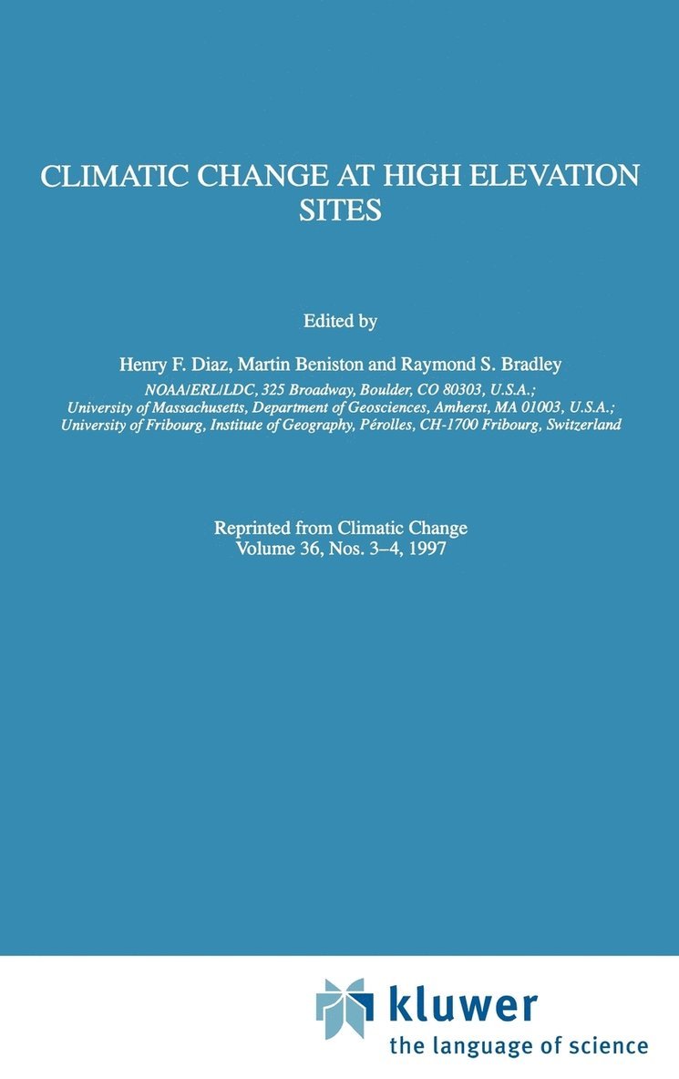 Henry F. Diaz, Martin Beniston, Raymond S. Bradley - Climatic Change at High Elevation Sites, Inbunden